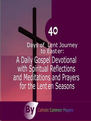 cover image of 40 Days of Lent Journey to Easter